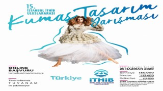 15. İstanbul İTHİB Uluslararası Kumaş Tasarım Yarışması için başvurular DEVAM EDİYOR. SON BAŞVURU TARİHİ 25 HAZİRAN 2020